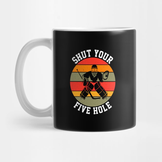 Shut Your Five Hole by GoodWills